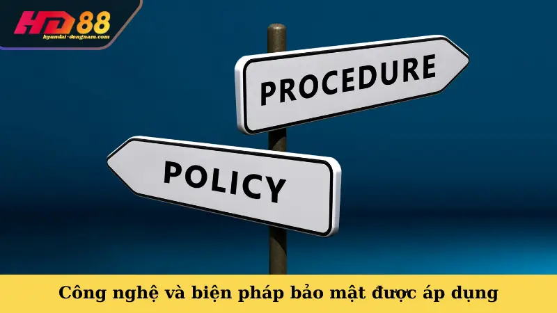 Công nghệ và biện pháp bảo mật được áp dụng