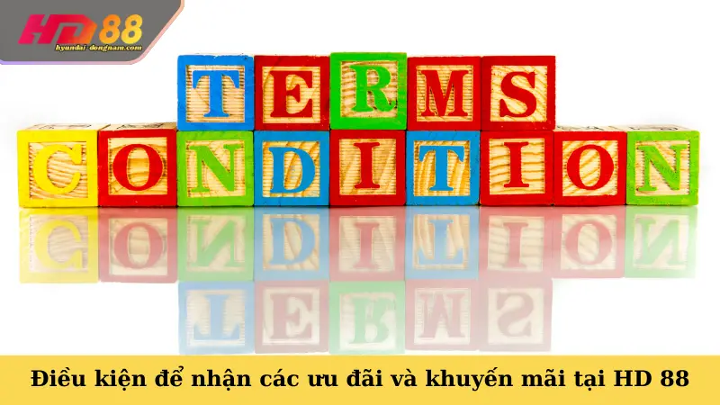 Điều kiện để nhận các ưu đãi và khuyến mãi tại HD 88