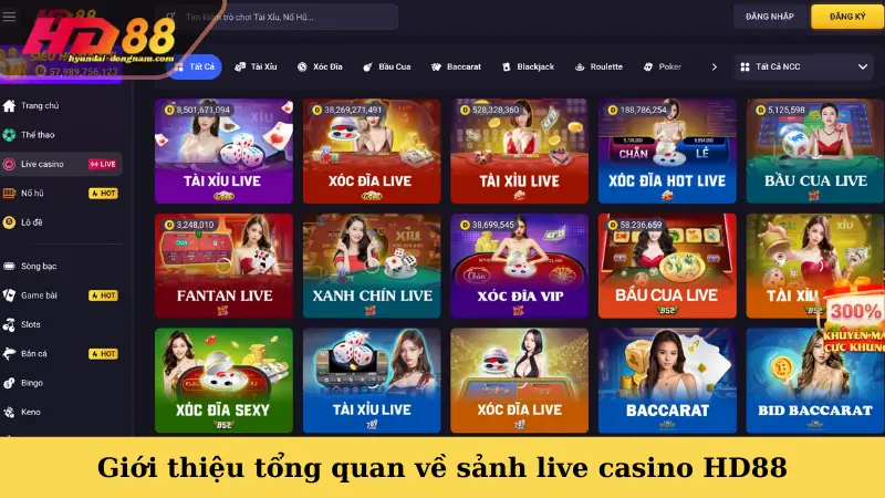 Giới thiệu tổng quan về sảnh live casino HD88