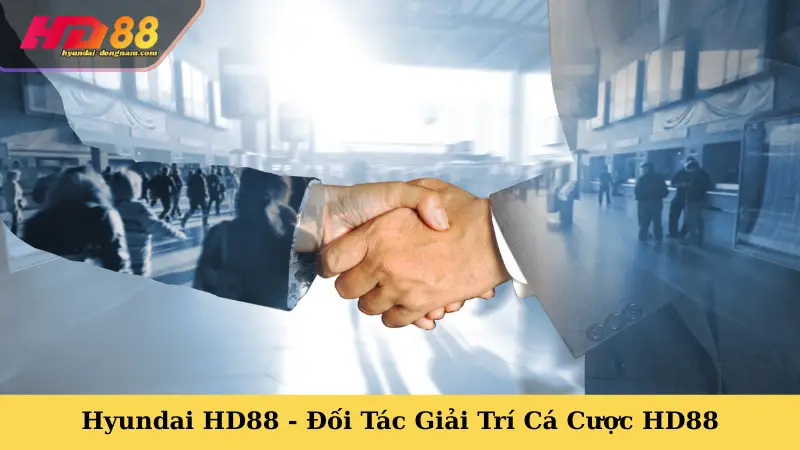 Hyundai HD88 - Đối Tác Giải Trí Cá Cược HD88