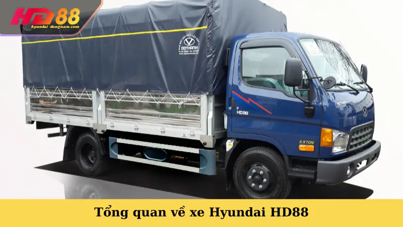 Tổng quan về xe Hyundai HD88